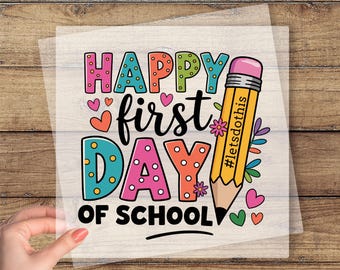 Happy First Day Of School Ready To Press Design, Back To School DTF Transfer, Teacher School Dtf, Teacher Appreciation Gift, Teacher Dtf