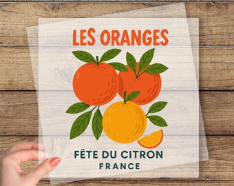 Les Oranges Dtf Transfer, Orange Fruit Ready To Press, French Market Dtf Print, Summer Fruit Lover Dtf, Orange Print, France Trip Dtf