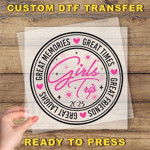 Girls Trip 2025 DTF Transfer, Girls Vacation Ready To Press, Girls Weekend Heat Press, Girls Cruise Print, Besties DTF, Girls Birthday Gift