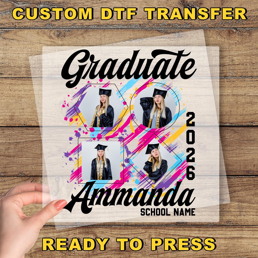 Custom Graduation 2026 DTF Transfer, Class of 2026 Ready to Press ...