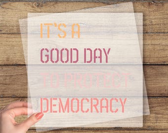 It's a Good Day to Protect Democracy DTF Transfer, Anti Trump Ready To Press, Resist Dtf Print, Protest Democrat Gift, Anti Racism Dtf