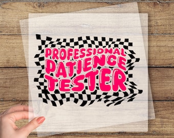 Professional Patience Tester DTF Transfer, Kids Graphic Ready To Press Design, Retro Kid Life Dtf Print, Funny Toddler Iron On Press