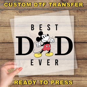 Mickey Best Dad Ever Dtf Transfer, Full Color Dtf Print, Mickey Mouse Dtf, Disney Dad Ready To Press, Disney Dtf, Family Disney Dtf Transfer