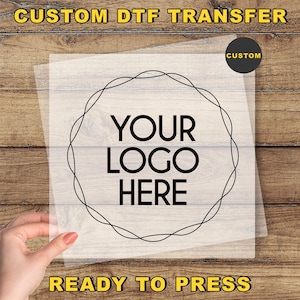 Personalized Logo DTF Transfer, Custom Ready To Press, Brand Logo Dtf Print, Create Your Own Dtf Press, Custom Logo Dtf, Team Logo Dtf