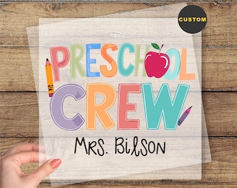 Custom Preschool Dtf Transfer, Preschool Crew Dtf, Custom Ready To Press Dtf, Custom Teacher Heat Press, Back to School, Preschool Teacher