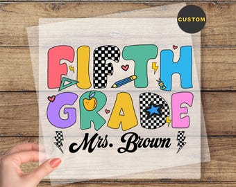 Custom Fifth Grade Teacher Iron On Press, Custom Teacher Name DTF Transfer, Personalized Teacher Ready To Press,  Back To School Dtf Print