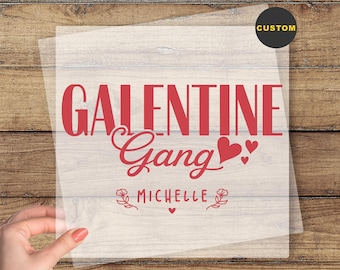 Galentine Gang DTF Transfer, Custom Name Iron On Decal