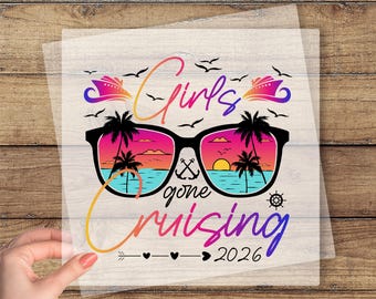 Girls Gone Cruising DTF Transfer, Girls Cruise Ready To Press, Girls Trip DTF, Friends Cruise Transfer, Girls Vacation Heat Press DTF