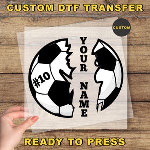 Custom Soccer DTF Transfer, Personalized Soccer Ready To Press, Soccer Mom Heat Press, Game Day DTF Print, Custom Football Dtf, Soccer Team