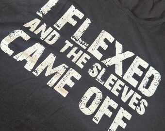 I Flexed and the Sleeves Came Off Cotton Workout Tank