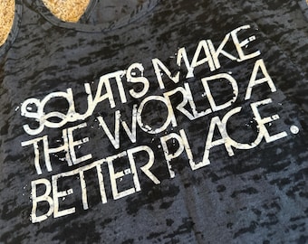 Squats Racerback Tank Top: Tri-Blend Burnout Motivational Gym Shirt