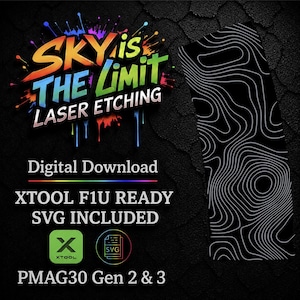 May include: Digital download graphic with the text "SKY is THE LIMIT LASER ETCHING." The image includes a black and white topographic design and the text "XTOOL F1U READY SVG INCLUDED." The product is for PMAG30 Gen 2 & 3.