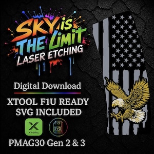 May include: Digital download graphic with the text "SKY is THE LIMIT LASER ETCHING." The design includes an American flag with a golden eagle. The text "XTOOL F1U READY SVG INCLUDED" is also present.