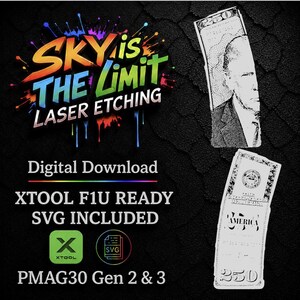 May include: Digital download graphic with the text "SKY is THE LIMIT LASER ETCHING." Includes XTOOL F1U READY and SVG INCLUDED. Features a design of a $250 bill.
