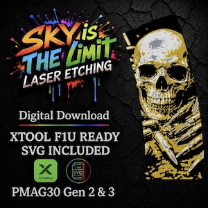May include: Digital download graphic with the text "SKY is THE LIMIT LASER ETCHING." The image features a skull with bullets, and the text "XTOOL F1U READY SVG INCLUDED" with the XTOOL and SVG logos. The text "PMAG30 Gen 2 & 3" is also included.