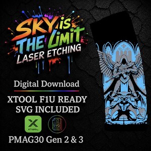 May include: Digital download graphic with the text "SKY is THE LIMIT LASER ETCHING." The image includes a black and blue illustration of an angel-like figure with a weapon. The graphic also includes the text "XTOOL F1U READY SVG INCLUDED" and "PMAG30 Gen 2 & 3."