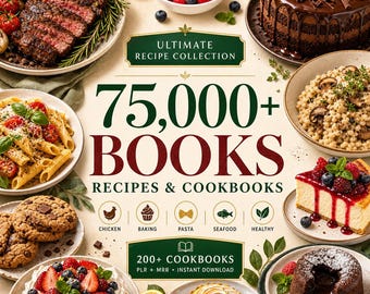 75,000+ Recipes Bundle | 300 + PLR/MRR Cookbooks | All Cuisines Included (Chicken, Pasta, Desserts, Keto, Vegan & More) | Digital Library