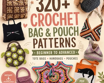 320+ Crochet Bag Patterns Bundle PDF | Tote Bags, Phone Pouches, Handbags & Cute Crochet Purse Patterns | Beginner to Advanced