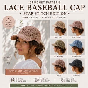 May include: A crochet pattern for a lace baseball cap. The image shows a woman wearing a light brown cap. The pattern includes step-by-step instructions with photos. Additional caps are shown in sand beige, dusty pink, olive green, denim blue, taupe, and charcoal.
