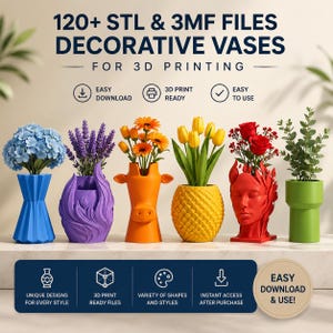 May include: A collection of six 3D printed decorative vases in blue, purple, orange, yellow, red, and green. The text reads 120+ STL & 3MF FILES DECORATIVE VASES FOR 3D PRINTING, EASY DOWNLOAD, 3D PRINT READY, EASY TO USE, UNIQUE DESIGNS, AND MORE.