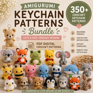 May include: A collection of colorful amigurumi crochet keychain patterns. The image features a variety of animal designs, including bears, foxes, and pandas. Text on the image reads "Amigurumi Keychain Patterns Bundle" and "350+ Crochet Keychain Patterns!"