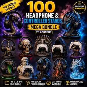 May include: A digital collection of 100 headphone and controller stands featuring various sculptural designs including a snake, dragon, skull, samurai helmet, and hooded figure. The text reads 100 HEADPHONE & CONTROLLER STANDS MEGA BUNDLE.