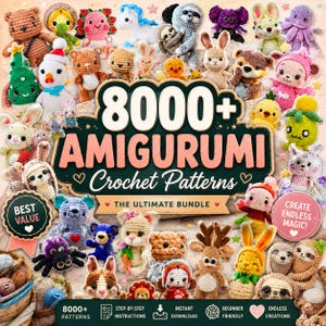 Pode incluir: Uma coleção de padrões de crochê amigurumi coloridos, incluindo animais como coelhos, ursos e bichos-preguiça. A imagem apresenta o texto "8000+ AMIGURUMI Crochet Patterns" e "The Ultimate Bundle". Inclui também "Best Value" e "Create Endless Magic!"