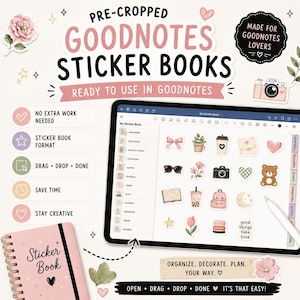 May include: A digital sticker book for GoodNotes, featuring pre-cropped stickers. The image shows a tablet displaying various sticker designs, including bows, plants, cameras, and hearts. A physical sticker book and a stylus are also visible. Text includes "Organize. Decorate. Plan. Your Way."
