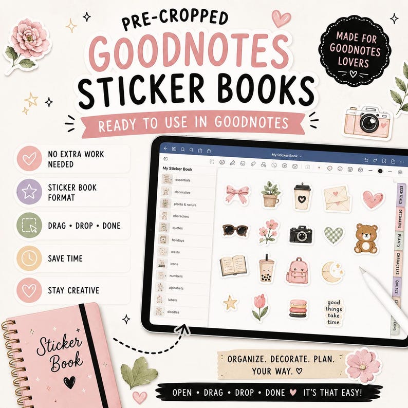 May include: A digital sticker book for GoodNotes, featuring pre-cropped stickers. The image shows a tablet displaying various sticker designs, including bows, plants, cameras, and hearts. A physical sticker book and a stylus are also visible. Text includes "Organize. Decorate. Plan. Your Way."