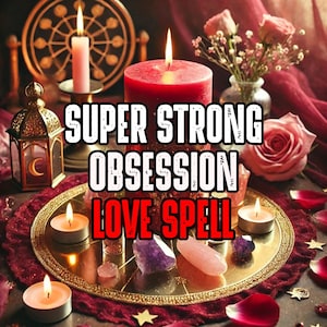 Super Strong Obsession Love Spell – Powerful Attraction & Devotion Ritual