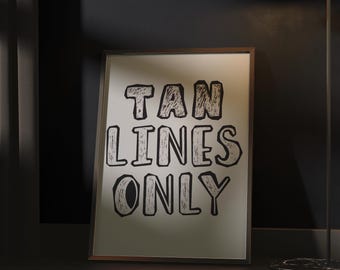 Tan Lines Only Printable Wall Art Funny Spray Tan Poster Tanning Salon Decor Beauty Studio Sign Esthetician Wall Art Multi Size Download