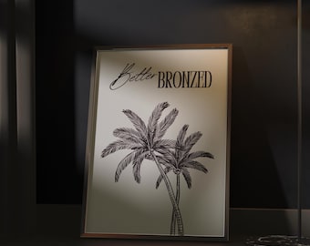 Spray Tan Studio Wall Art Better Bronzed Poster Tanning Salon Decor Esthetician Print Beauty Studio Palm Tree Multi Size Download