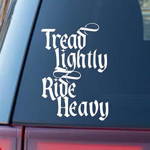 Tread Lightly Ride Heavy Car Decal Motorcycle Biker Car Toolbox