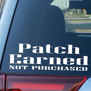 Patch Earned Not Purchased Car Decal: Biker Motorcycle Car Toolbox Vinyl