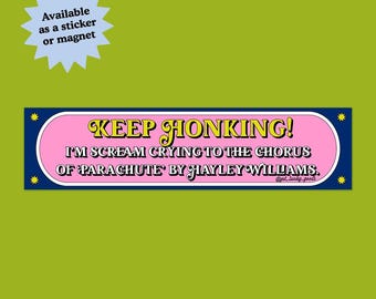 Keep Honking Parachute Bumper Sticker or Magnet – Funny Music Fan Gift, Waterproof Vinyl Decal