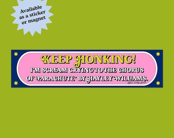 Keep Honking Parachute Bumper Sticker or Magnet – Funny Music Fan Gift, Waterproof Vinyl Decal