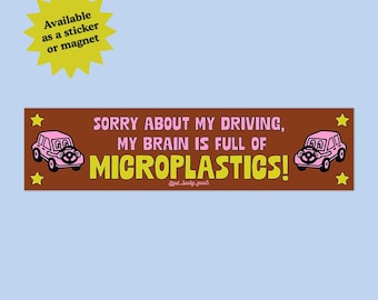 Microplastics In My Brain Bumper Sticker or Magnet: Funny Retro Car Decal
