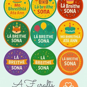 Puede incluir: Un conjunto de pegatinas redondas y coloridas con diseños de cumpleaños. Cada pegatina presenta texto en gaélico, junto con ilustraciones de pasteles, globos y un zorro. Las pegatinas son de "A F crafts".