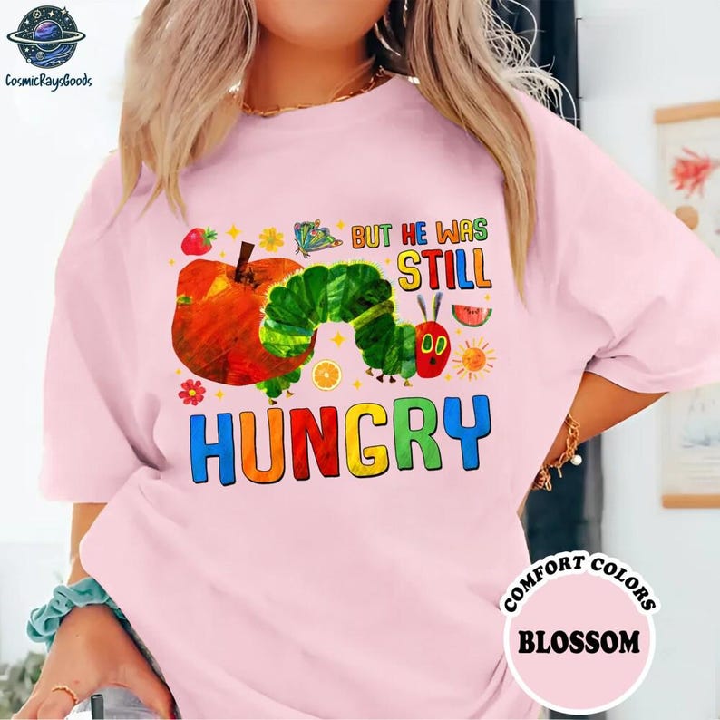 But He Wass Still Hungry Shirt, Hungry Caterpillar Shirt, Teacher Life Tshirt, Kindergarten Teacher Tee, Book Lover Gift, Back To School Tee image 1
