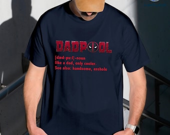 Dadpool Definition Shirt, Like A Dad Only Cooler Funny Father's Day T Shirt, Deadpool Father's Day Shirt, Funny Deadpool Shirt, Gift for Dad