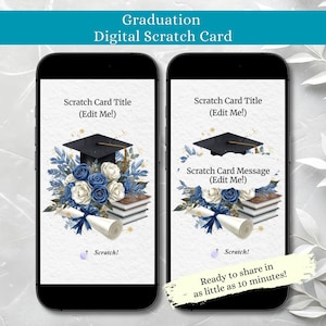 Puede incluir: Dos smartphones que muestran tarjetas de rascar digitales de graduación. Cada tarjeta presenta un birrete, flores azules y blancas, libros y un pergamino. El texto incluye "Graduation Digital Scratch Card" y indicaciones para editar.