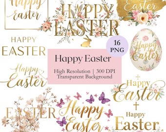 Happy Easter Text PNG Bundle, Watercolor Elegant Easter Logo Clipart, Printable Gold Holiday Greetings Floral, Commercial License