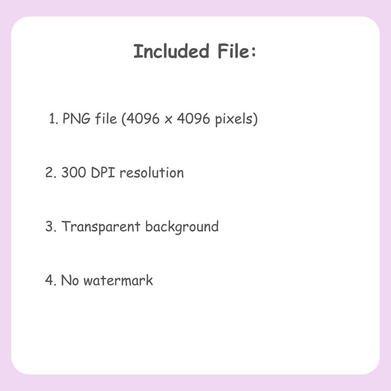May include: A light purple background with a white rounded rectangle containing the text "Included File:". The text lists the file type, resolution, background type, and watermark status.