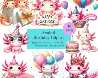Watercolor Axolotl Birthday Clipart Kawaii Animal PNG Bundle Printable Axolotl Party Decor Digital Download Transparent Background 300 DPI