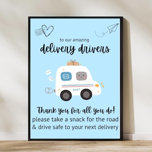 Puede incluir: Un cartel azul y blanco con un camión de reparto de dibujos animados y el texto "a nuestros increíbles repartidores Gracias por todo lo que hacen! por favor, tomen un refrigerio para el camino y conduzcan seguros a su próxima entrega"