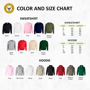 May include: Color and size chart for sweatshirts and hoodies. The image displays various colors of sweatshirts and hoodies, including black, white, pink, navy, and green. Size charts are included, showing width and length measurements in inches.