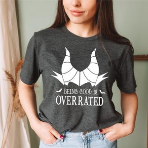 Disney’s Being Good is Overrated T-Shirt, Disney Womens Halloween Party Shirt, Maleficent Shirt, Disney Villains, Descendants Shirt, WDW Tee