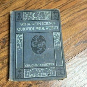 Vintage 1932 Pathways In Science Our Wide, Wide World Book