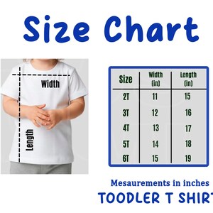 May include: A white toddler t-shirt size chart with measurements in inches. The chart shows sizes 2T to 6T, with corresponding width and length measurements. The text "Size Chart" is in blue.