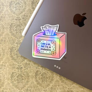 I Cry A Lot But I&#39;m So Productive Sticker | Glossy Holographic Decal for Laptops, Notebooks, or Water Bottles | Waterproof Vinyl Stickers